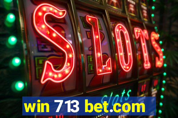 win 713 bet.com