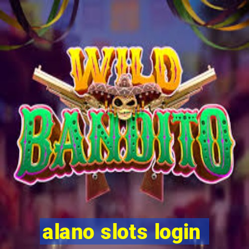 alano slots login