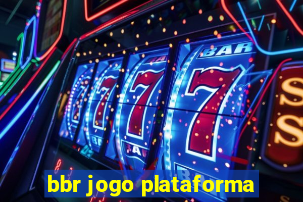 bbr jogo plataforma