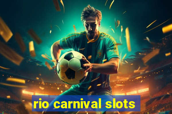 rio carnival slots