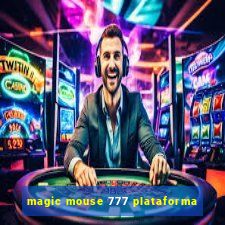 magic mouse 777 plataforma