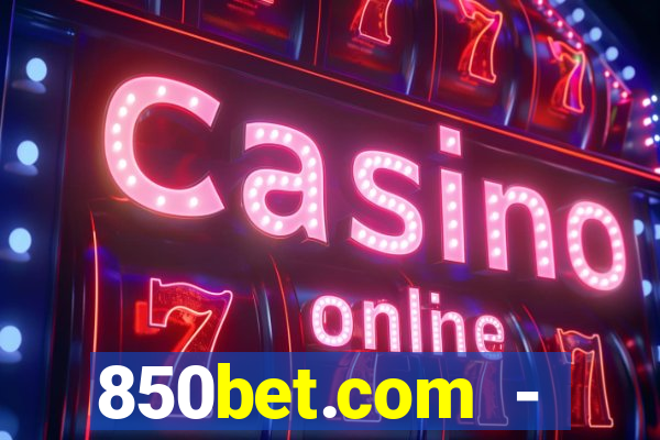 850bet.com - caça-níqueis online cassino