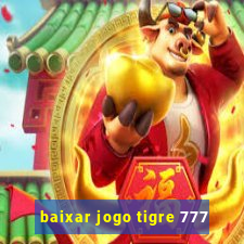 baixar jogo tigre 777