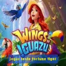 jogar teste fortune tiger