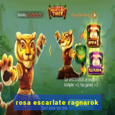 rosa escarlate ragnarok