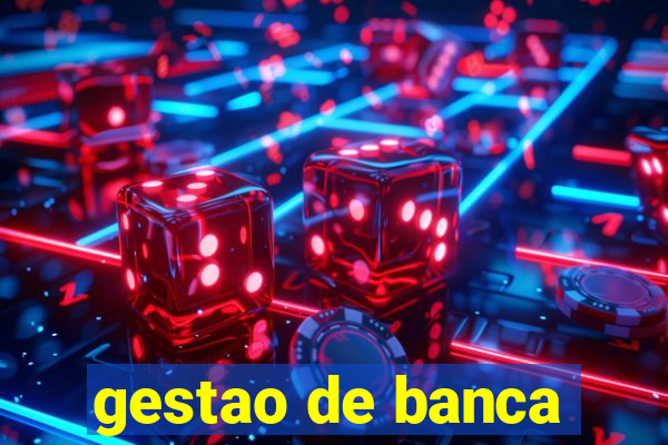 gestao de banca