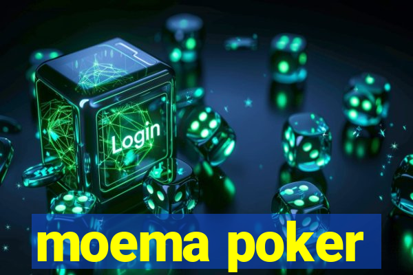 moema poker