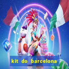 kit do barcelona dls 2017