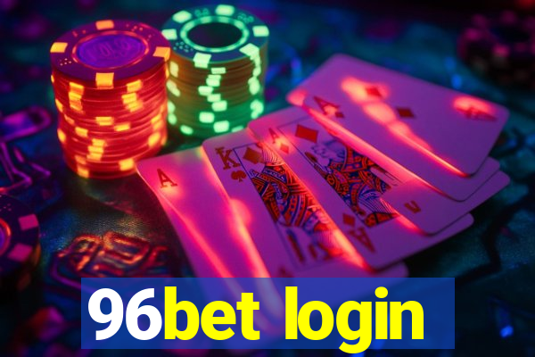 96bet login