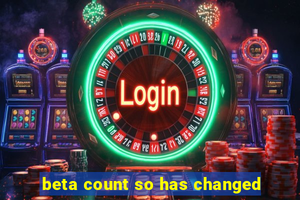 beta count so has changed