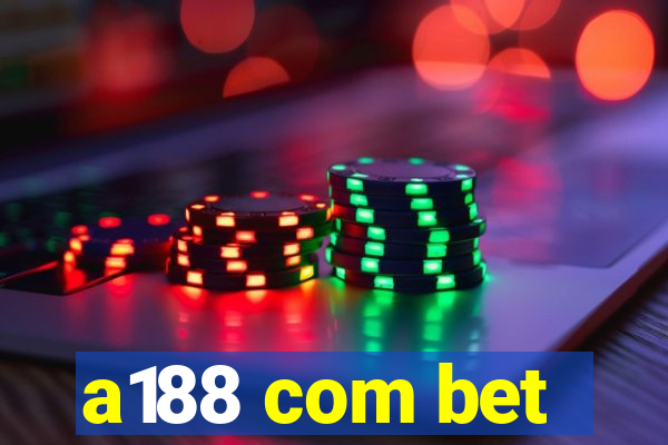 a188 com bet