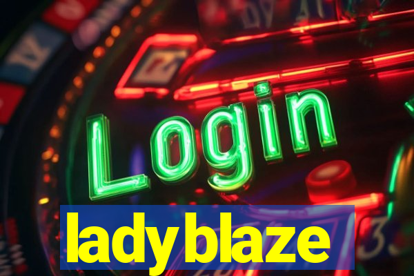 ladyblaze