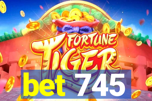 bet 745