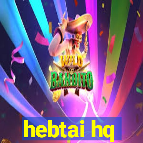 hebtai hq