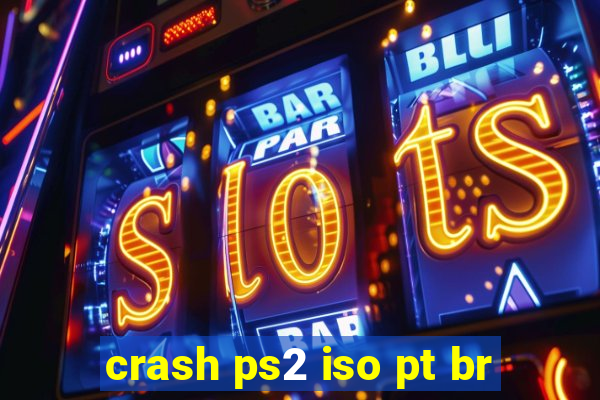 crash ps2 iso pt br