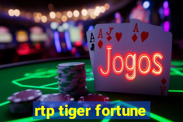 rtp tiger fortune