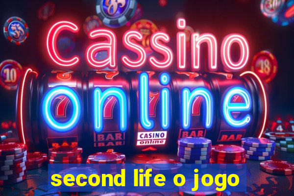 second life o jogo