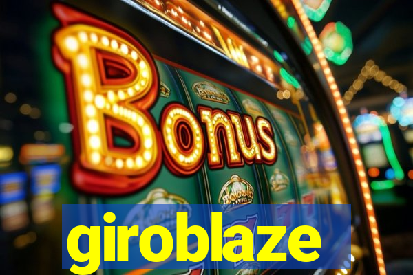 giroblaze