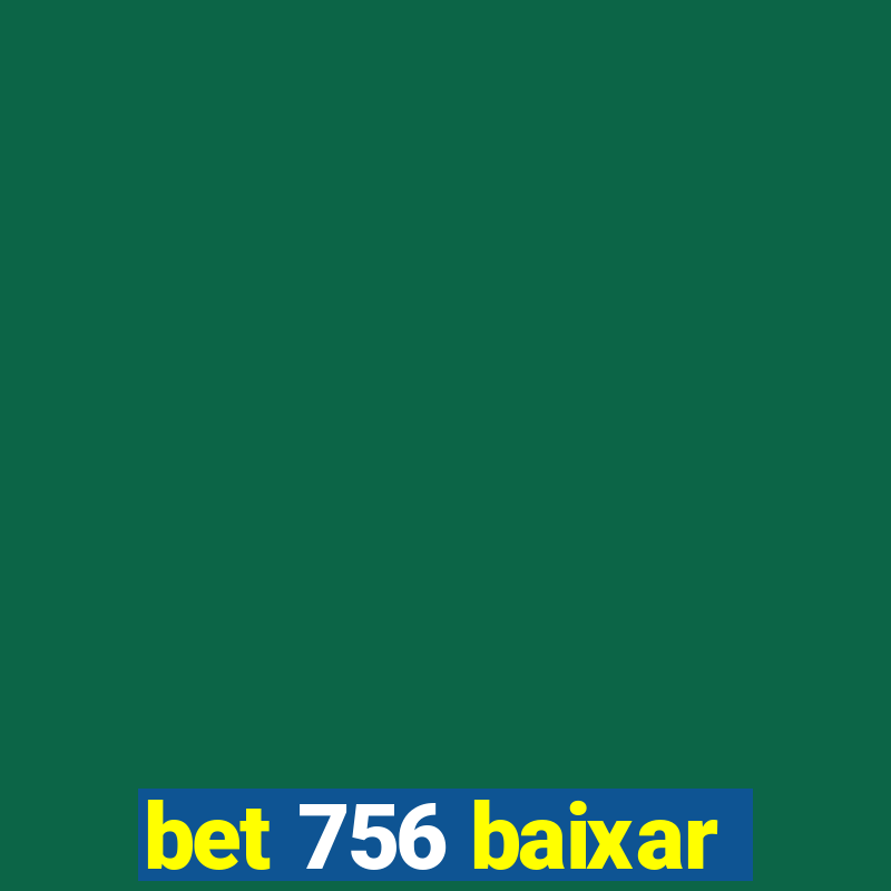 bet 756 baixar