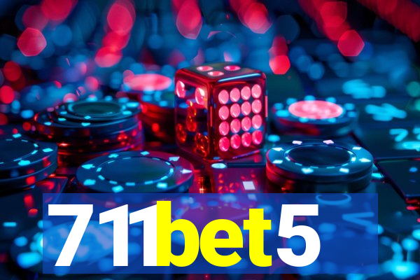 711bet5