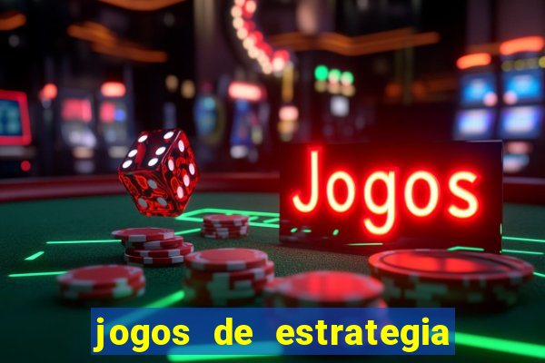 jogos de estrategia e raciocinio