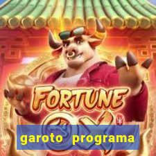 garoto programa fortaleza benfica