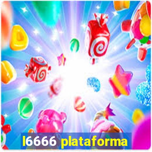 l6666 plataforma