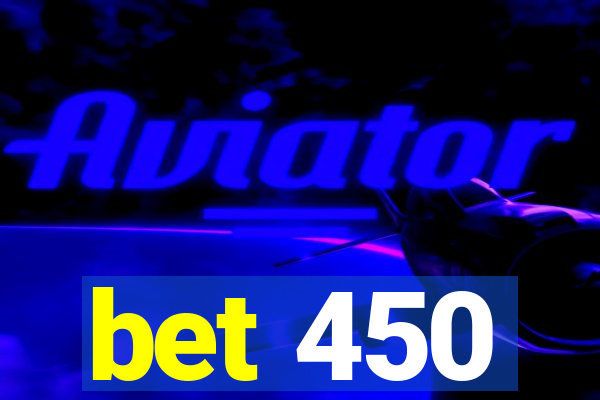 bet 450