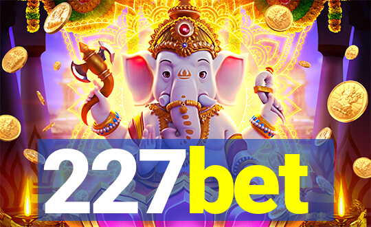 227bet