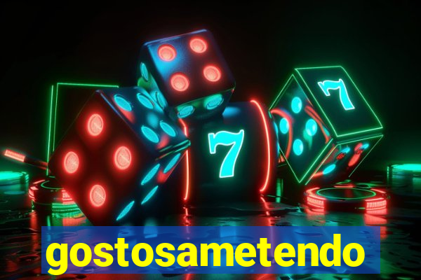 gostosametendo