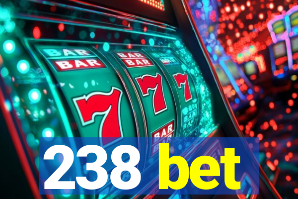 238 bet