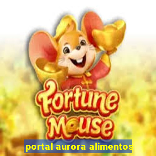 portal aurora alimentos