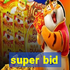 super bid