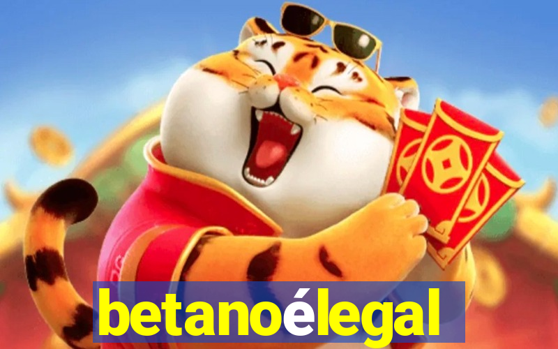 betanoélegal