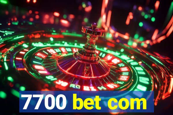 7700 bet com