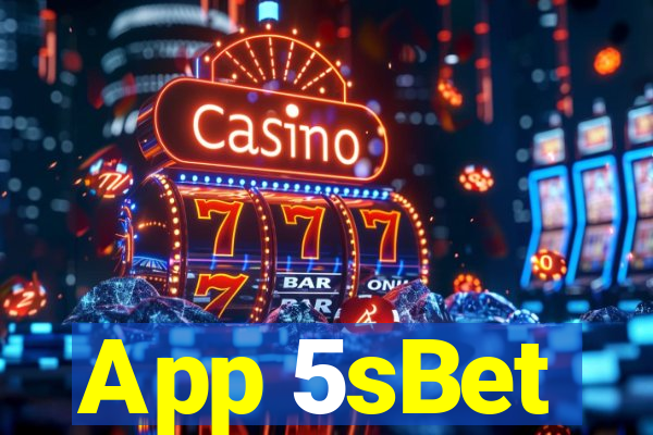 App 5sBet