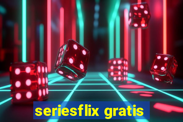 seriesflix gratis