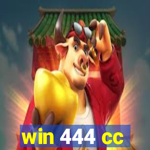 win 444 cc