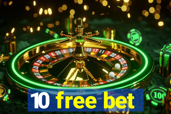 10 free bet