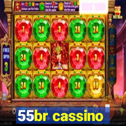 55br cassino