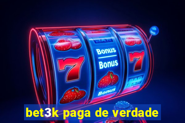 bet3k paga de verdade