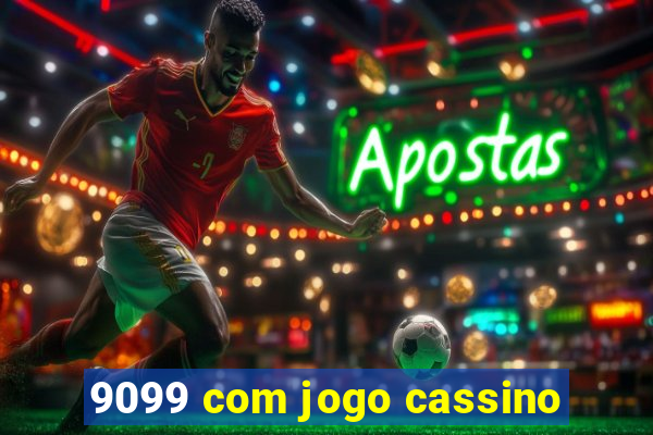 9099 com jogo cassino