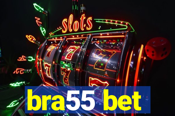 bra55 bet