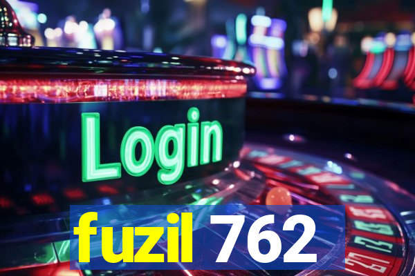 fuzil 762