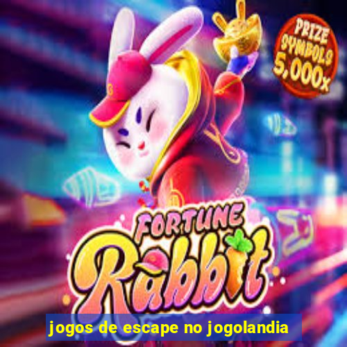 jogos de escape no jogolandia