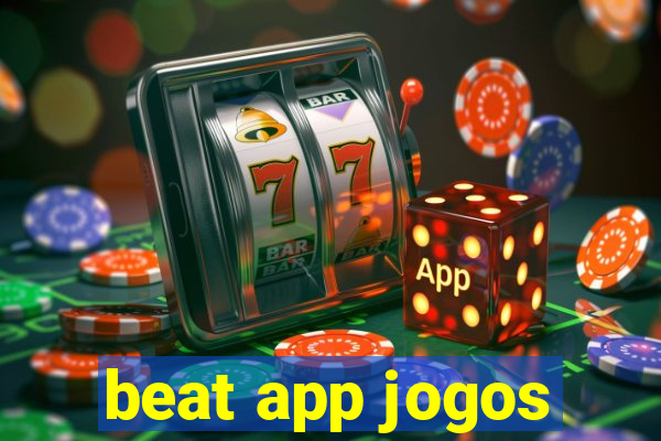 beat app jogos