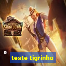 teste tigrinho