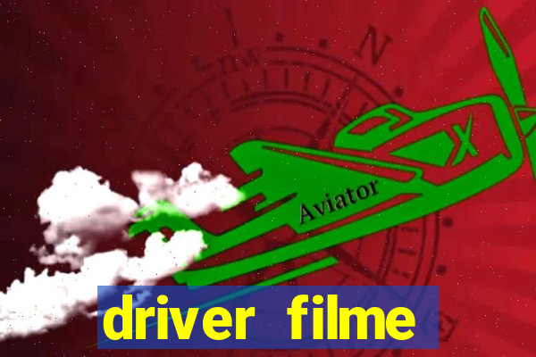 driver filme completo dublado