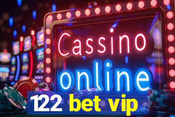 122 bet vip