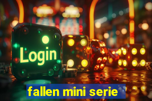 fallen mini serie